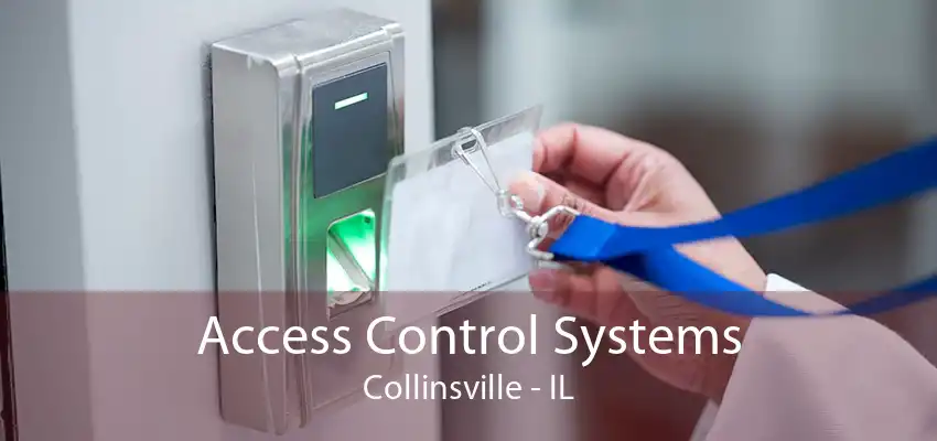 Access Control Systems Collinsville - IL