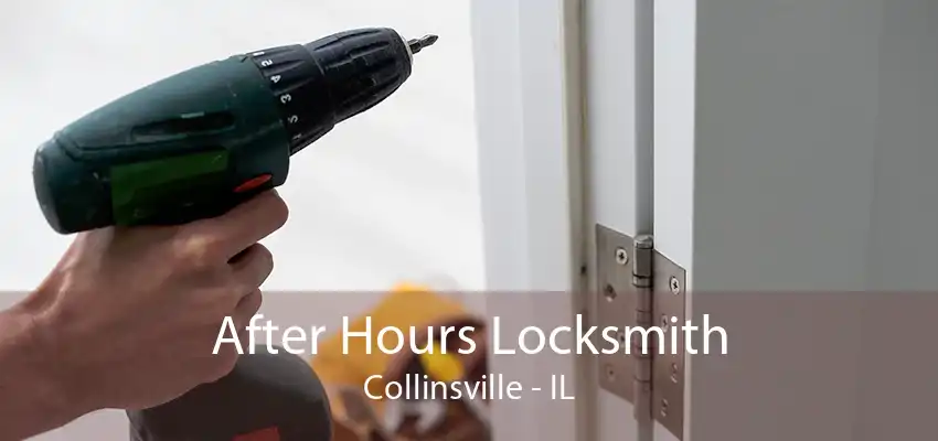 After Hours Locksmith Collinsville - IL