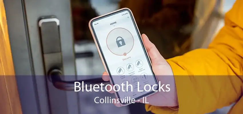 Bluetooth Locks Collinsville - IL