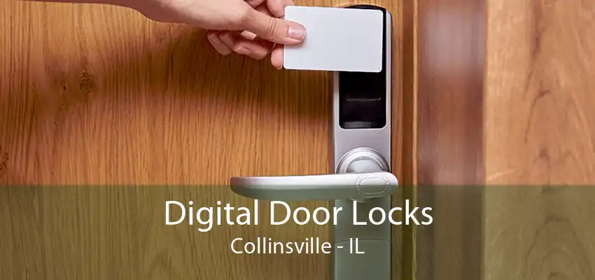 Digital Door Locks Collinsville - IL
