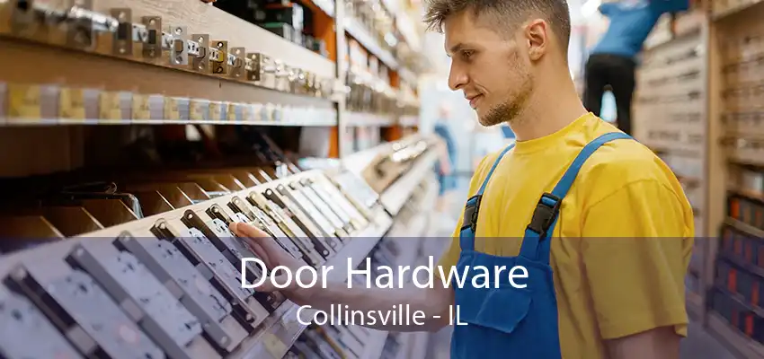 Door Hardware Collinsville - IL
