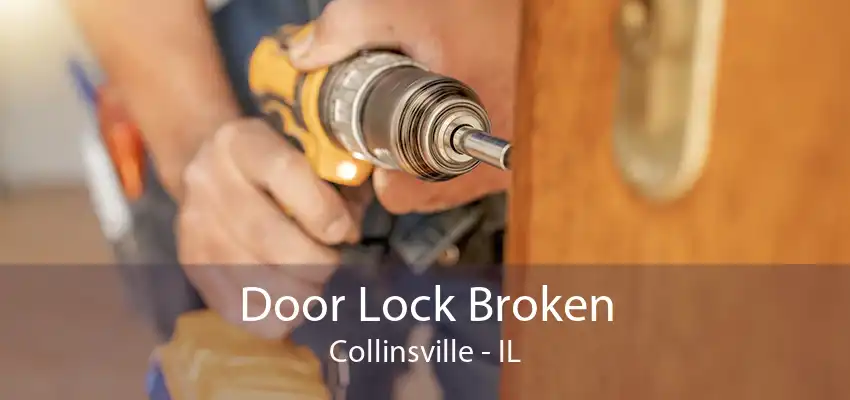 Door Lock Broken Collinsville - IL
