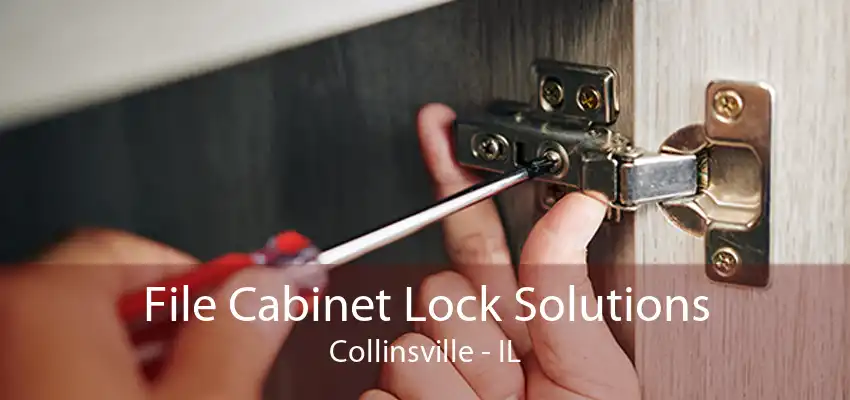 File Cabinet Lock Solutions Collinsville - IL