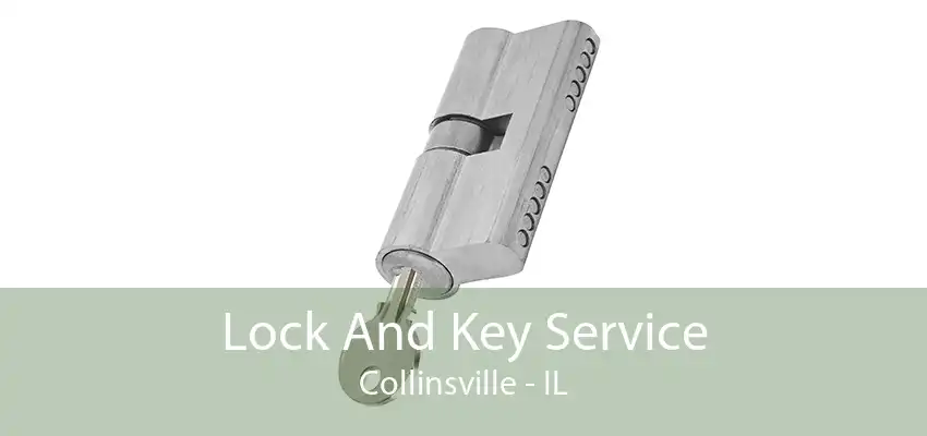 Lock And Key Service Collinsville - IL