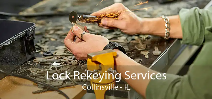 Lock Rekeying Services Collinsville - IL