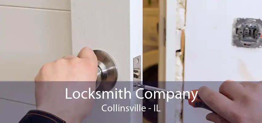 Locksmith Company Collinsville - IL