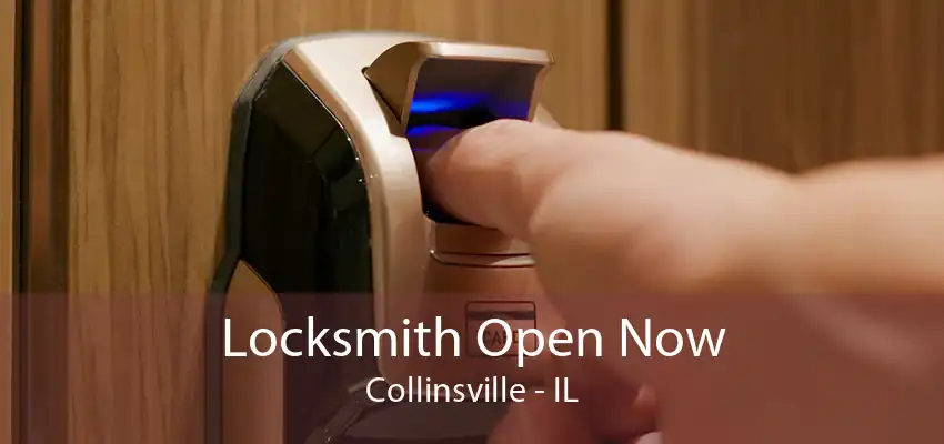 Locksmith Open Now Collinsville - IL