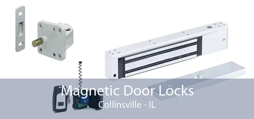 Magnetic Door Locks Collinsville - IL