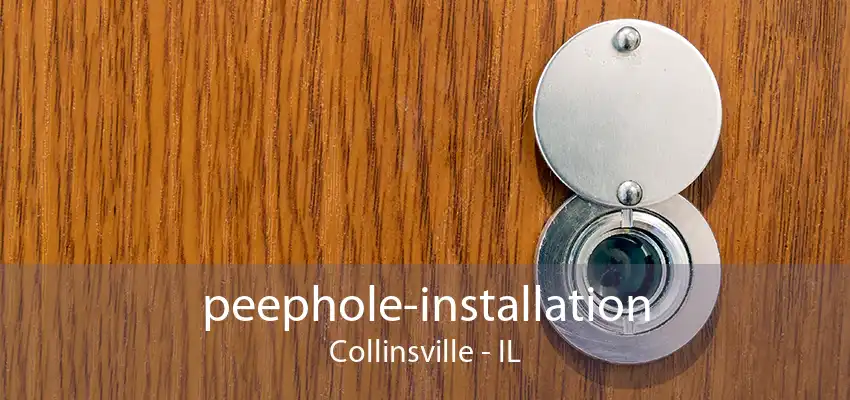 peephole-installation Collinsville - IL