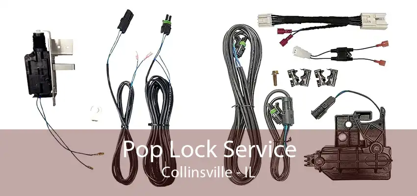 Pop Lock Service Collinsville - IL
