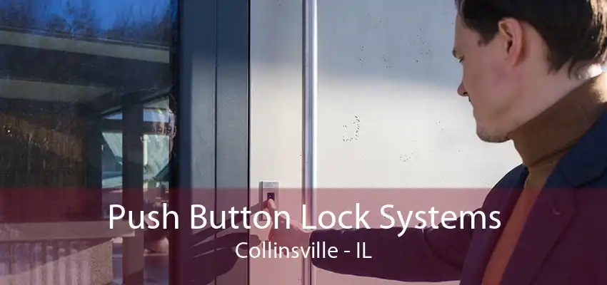 Push Button Lock Systems Collinsville - IL