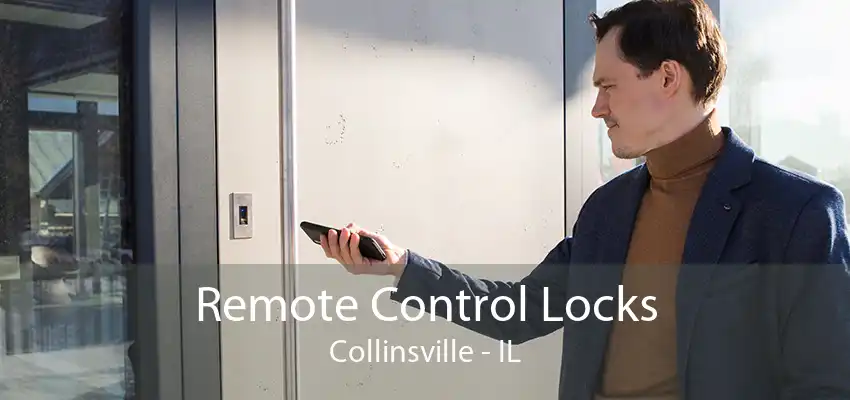 Remote Control Locks Collinsville - IL