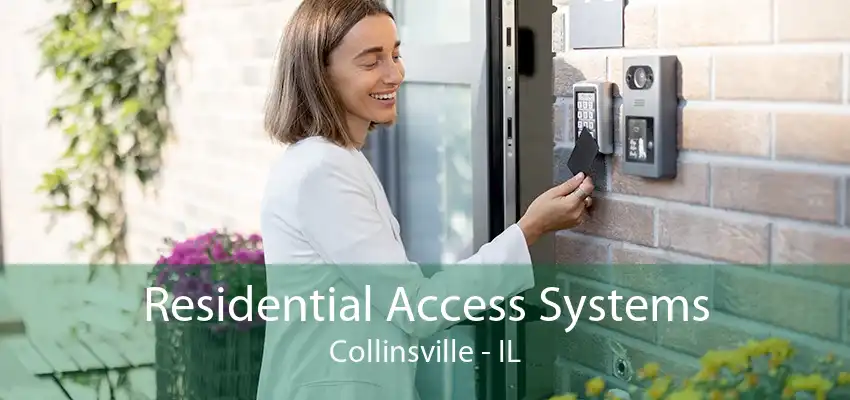 Residential Access Systems Collinsville - IL